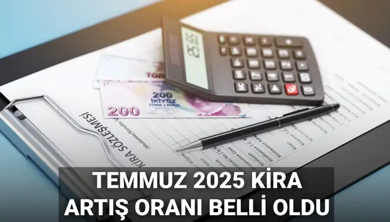 Temmuz Ayı Kira Artış Oranı: 2025 İçin Beklentiler ve Sıcak Gelişmeler