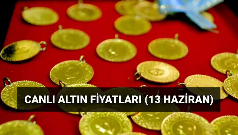 Altın Fiyatları Son Dakika: 13 Haziran 2023 Canlı Değerler