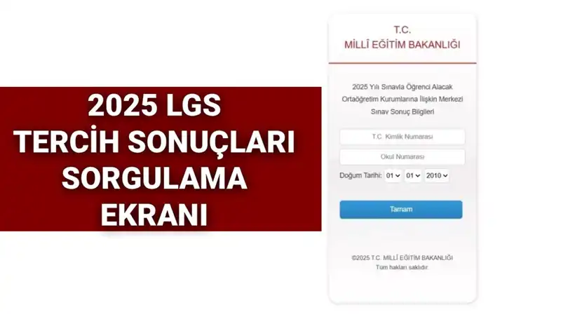 LGS Tercih Sonuçları 2025: Açıklama Tarihi ve Sorgulama Yöntemleri