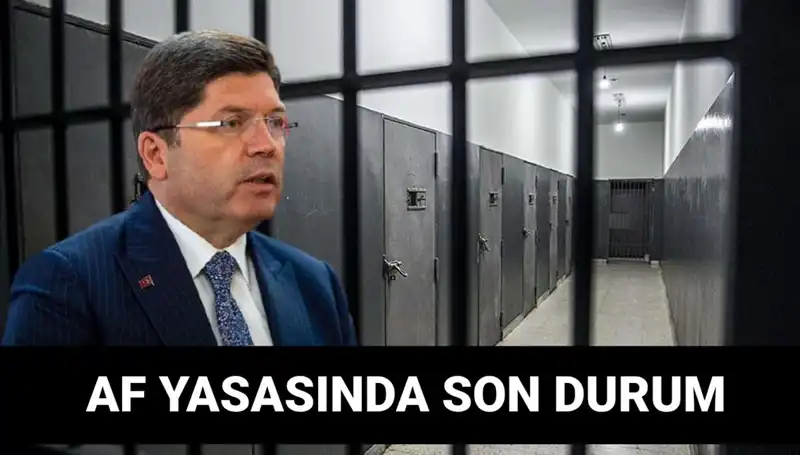 Adalet Bakanlığı'ndan Af Yasası Tasarısı ile İlgili Son Gelişmeler