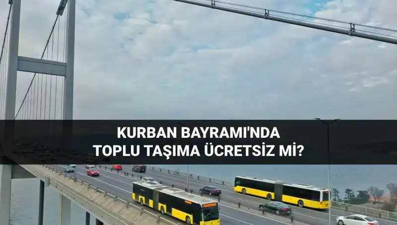Kurban Bayramı’nda Ulaşım Ücretsiz mi? İşte Tüm Ayrıntılar!