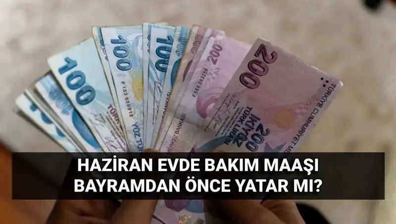 Evde Bakım Maaşları Bayram Öncesi Hesaplarda: Müjdeli Haber Geldi!