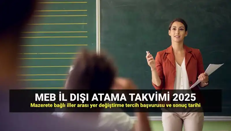 2025 MEB İller Arası Atama Takvimi Belli Oldu: Öğretmenlere Özel Detaylar!
