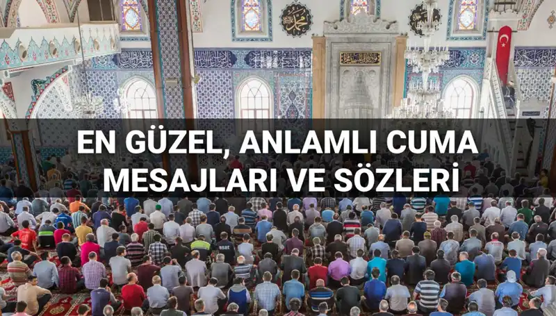 Cuma Mesajları 2025: Dostlarla Paylaşılacak En Güzel Sözler
