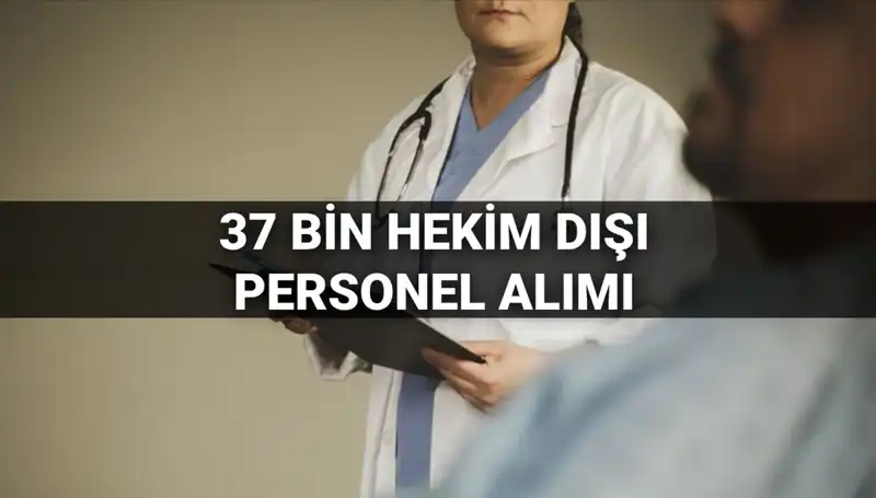 Sağlık Bakanlığı 37 Bin Hekim Dışı Personel Alımında Son Gelişmeler