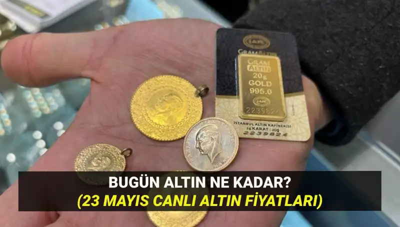 Altın Fiyatlarında Son Durum: 23 Mayıs'ta Yükseliş mi Düşüş mü Söz Konusu?
