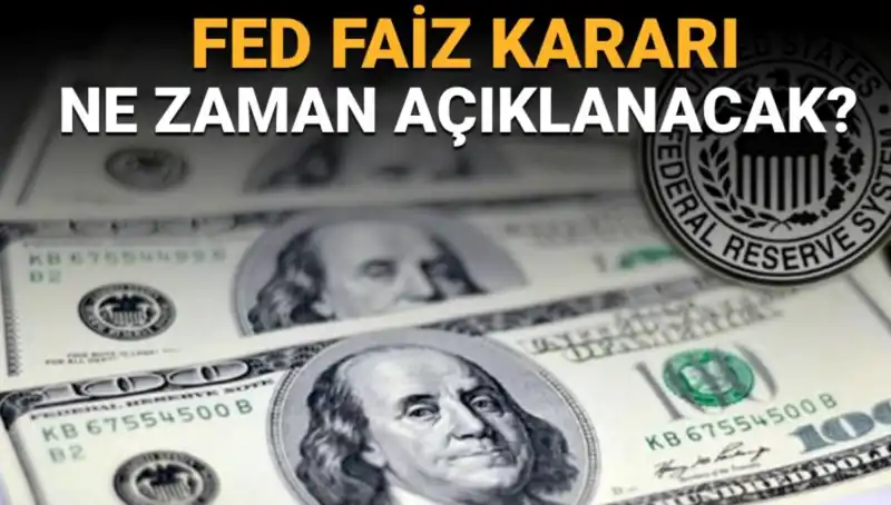 FED Toplantı Takvimi: Faiz Kararı Ne Zaman Açıklanacak?