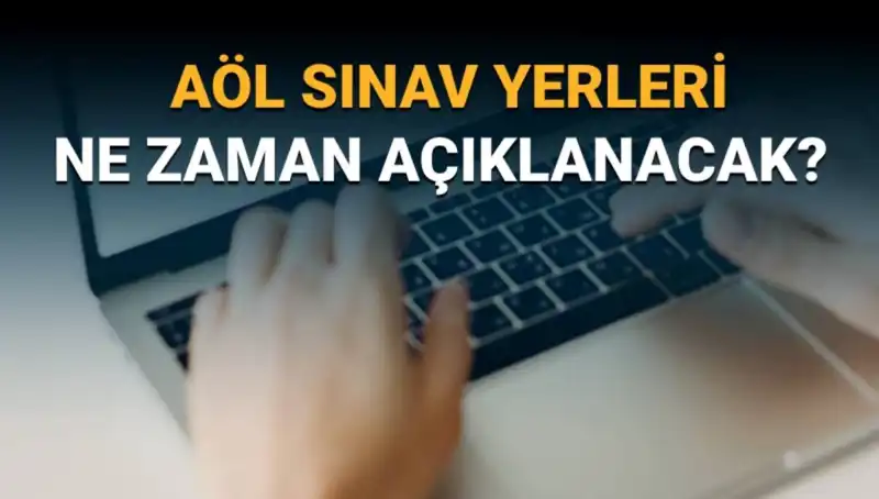 AÖL 3. Dönem Sınav Yerleri Açıklandı! Giriş Belgesi Sorgulama Detayları