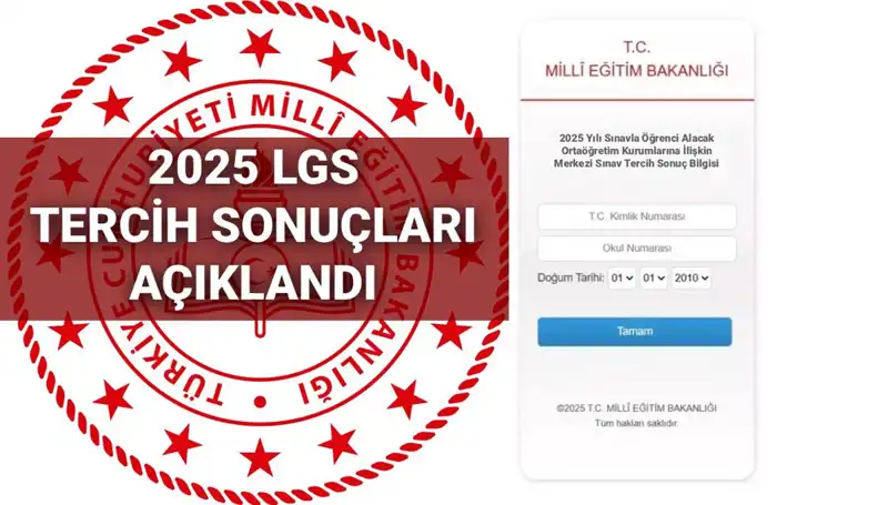 2025 LGS Tercih Sonuçları Açıklandı: Boş Kontenjan ve Taban Puanları Neler?