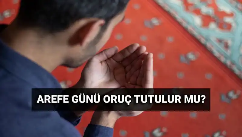 Arefe Günü Oruç Tutma: Fazileti ve Diyanet’in Açıkladıkları