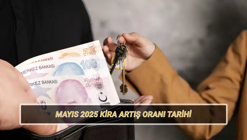 Mayıs 2025 Kira Artış Oranı Ne Zaman Açıklanacak? Detaylar Burada!