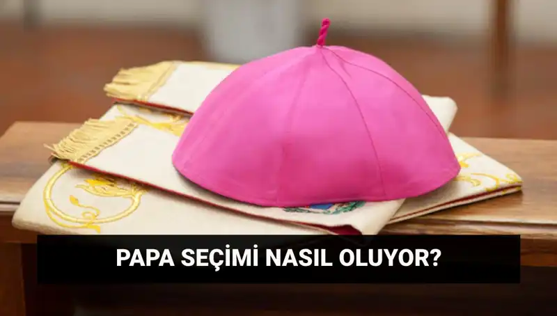 Papa Seçimleri Kapıda: Yeni Papa Kim Olacak?