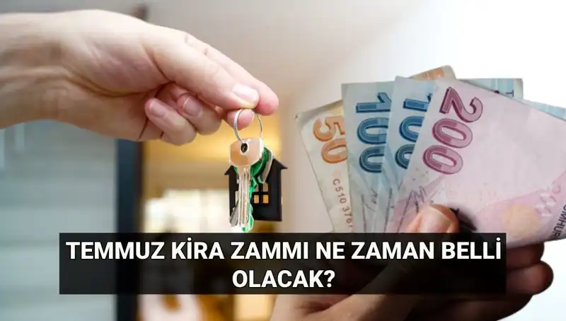 Kira Zammı Beklentileri: Temmuz 2023 Oranları Ne Zaman Açıklanacak?