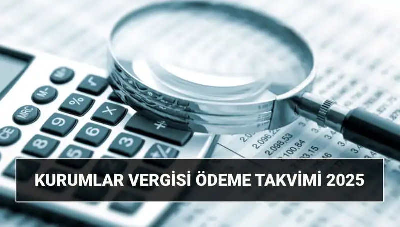 2025 Kurumlar Vergisi Oranı ve Beyanname Süreci Hakkında Her Şey