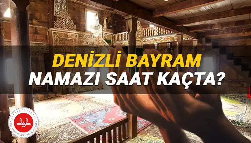 Denizli'de 2025 Kurban Bayramı Namaz Saati Belirlendi: Detayları Kaçırmayın!