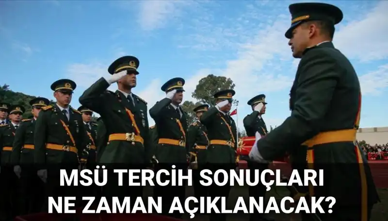 2025 MSÜ Tercih Sonuçları ve Mülakat Tarihleri Merak Ediliyor